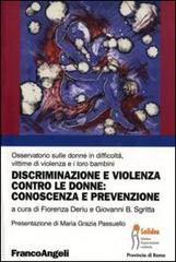 Discriminazione e violenza contro le donne: conoscenza e prevenzione edito da Franco Angeli