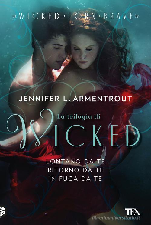 La trilogia di Wicked di Jennifer L. Armentrout edito da TEA