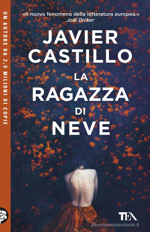 Libro La ragazza di neve di Javier Castillo TEA Uno di TEA