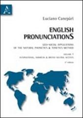 English pronunciations. Geo-social applications of the natural phonetics & tonetics method vol.1 di Luciano Canepari edito da Aracne