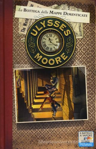 La bottega delle mappe dimenticate vol.2 di Ulysses Moore edito da Piemme