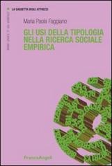 Gli usi della tipologia nella ricerca sociale empirica di M. Paola Faggiano edito da Franco Angeli