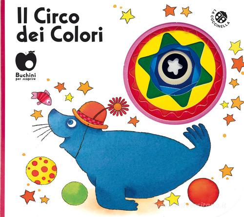 Il circo dei colori. Ediz. a colori di Chiara Bordoni, Emanuela Bussolati edito da La Coccinella