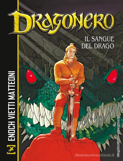 Il sangue del drago. Dragonero di Luca Enoch, Stefano Vietti edito da Sergio Bonelli Editore