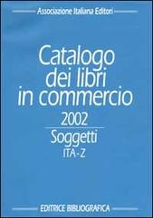 Catalogo dei libri in commercio 2002. Soggetti edito da Editrice Bibliografica