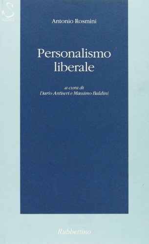 Personalismo liberale di Antonio Rosmini edito da Rubbettino