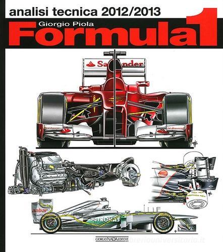 Formula 1 2012-2013. Analisi tecnica di Giorgio Piola edito da Nada