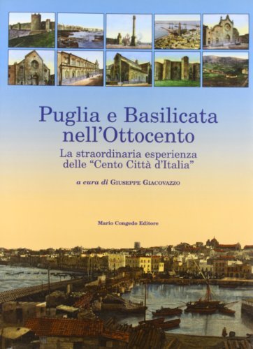 Puglia e Basilicata nell'800. La straordinaria esperienza delle «cento città d'Italia» edito da Congedo
