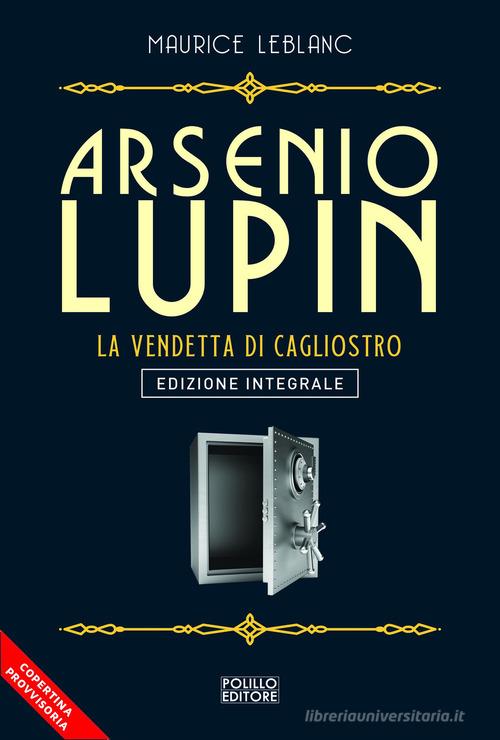 Arsenio Lupin. La vendetta di Cagliostro vol.14 di Maurice Leblanc edito da Polillo