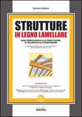 Strutture in legno lamellare. Con Contenuto digitale per download e accesso on line di Vincenzo Bellomo edito da Grafill