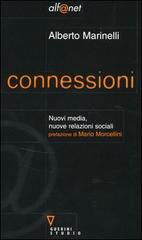 Connessioni. Nuovi media, nuove relazioni sociali di Alberto Marinelli edito da Guerini e Associati