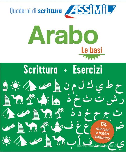 Arabo. Cofanetto Quaderni di scrittura + Esercizi (primi passi) di Daniel Krasa, Abdelghani Gargati edito da Assimil Italia