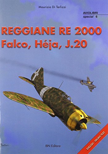Reggiane Re 2000 Falco, Hèja, J.20 di Maurizio Di Terlizzi edito da IBN