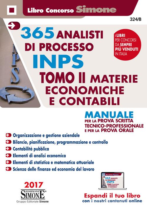 365 analisti di processo INPS. Manuale per la prova scritta tecnico-professionale e per la prova orale. Con Contenuto digitale per download e accesso on line vol.2 edito da Edizioni Giuridiche Simone