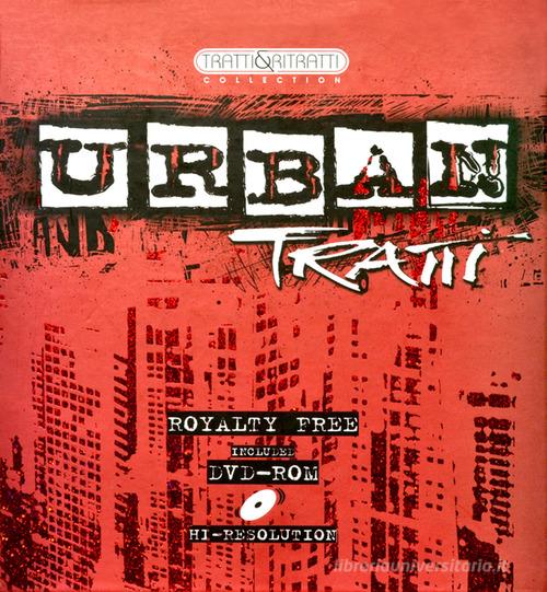 Tratti urban. Ediz. a colori. Con DVD-ROM edito da Tratti&Ritratti Collection