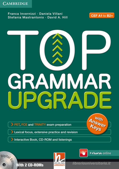 Top grammar upgrade. With answer keys. Per le Scuole superiori. Con CD Audio. Con espansione online di Daniela Villani, Franca Invernizzi, Stefania Mastrantonio edito da Helbling