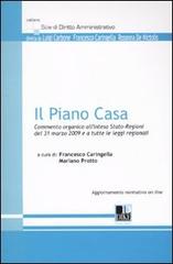 Il piano casa. Commento organico all'intesa Stato-Regioni del 31 marzo 2009 e a tutte le leggi regionali edito da Dike Giuridica