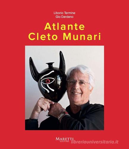 Atlante Cleto Munari. Ediz. illustrata di Liborio Termine, Gio Dardano edito da Maretti Editore
