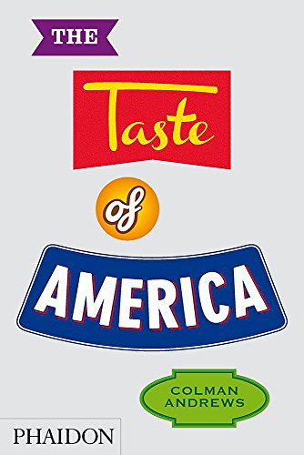 The taste of America di Colman Andrews edito da Phaidon