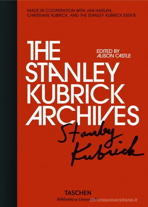 The Stanley Kubrick archives. Ediz. illustrata edito da Taschen