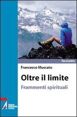 Oltre il limite. Frammenti spirituali di Francesco Muscato edito da EMP
