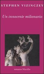 Un innocente milionario di Stephen Vizinczey edito da Marsilio