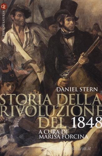 Storia della rivoluzione del 1848 di Daniel Stern edito da Laterza