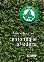 Cento foglie di edera di Renato Traquandi edito da Booksprint
