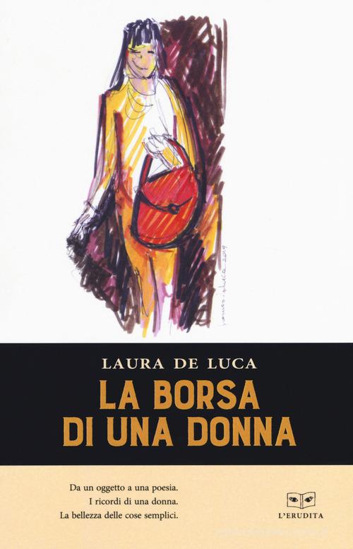 La borsa di una donna di Laura De Luca edito da L'Erudita