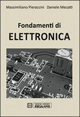 Fondamenti di elettronica di Massimiliano Pieraccini, Daniele Mecatti edito da Esculapio