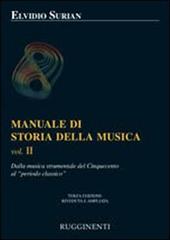 Manuale di storia della musica vol.2 di Elvidio Surian edito da Rugginenti