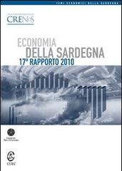 Economia della Sardegna. 17° Rapporto 2010 edito da CUEC Editrice