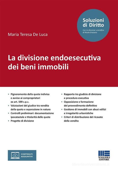 La divisione endoesecutiva dei beni immobili di Maria Teresa De Luca edito da Maggioli Editore