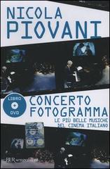 Concerto fotogramma. Le più belle musiche del cinema italiano. Con DVD di Nicola Piovani edito da BUR Biblioteca Univ. Rizzoli