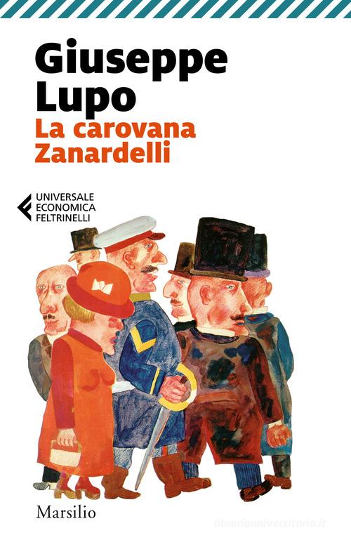 La carovana Zanardelli di Giuseppe Lupo edito da Marsilio