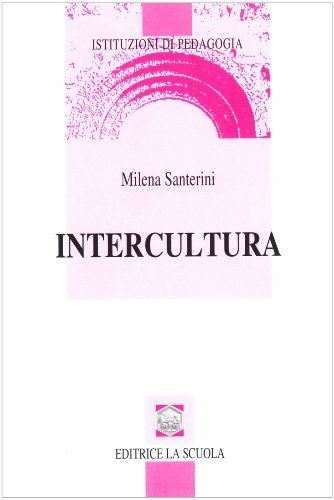 Intercultura di Milena Santerini edito da La Scuola SEI