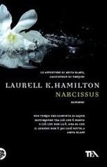 Narcissus di Laurell K. Hamilton edito da TEA