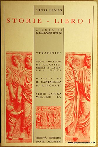 Storie. Libro 1º di Tito Livio edito da Dante Alighieri
