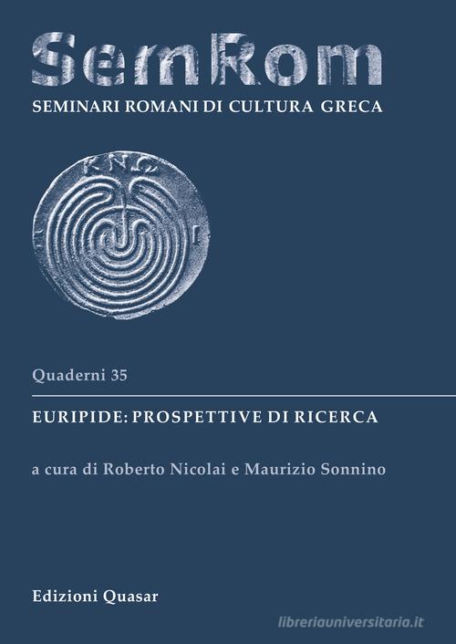 Euripide: prospettive di ricerca. Ediz. multilingue edito da Quasar