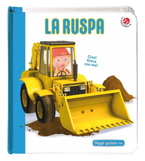 La ruspa. Blu oggi guido io. Ediz. a colori di Nathalie Bélineau, Emilie Beaumont edito da La Coccinella