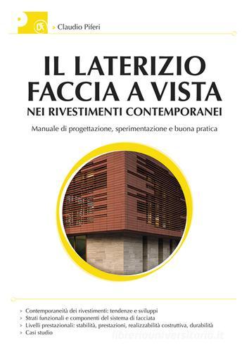 Il laterizio faccia a vista nei rivestimenti contemporanei di Claudio Piferi edito da Flaccovio Dario