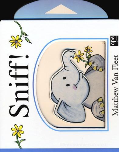 Sniff! Libro pop-up di Matthew Van Fleet edito da Ape Junior