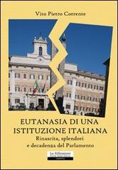 Eutanasia di una istituzione italiana di Vito P. Corrente edito da La Riflessione
