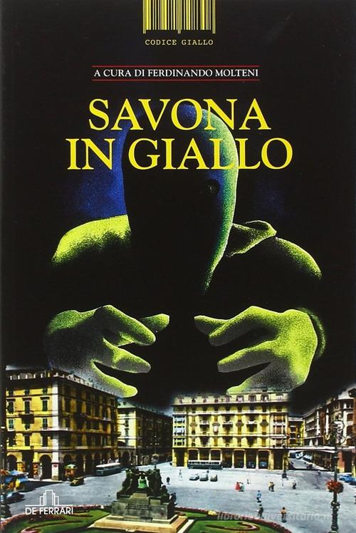Savona in giallo edito da De Ferrari