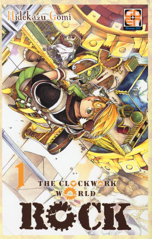 Rock, the clockwork world vol.1 di Hidekazu Gomi edito da Goen