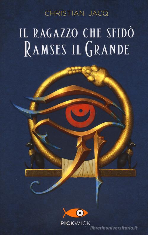 Il ragazzo che sfidò Ramses il Grande di Christian Jacq edito da Piemme