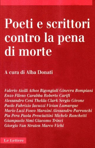 Poeti e scrittori contro la pena di morte edito da Le Lettere