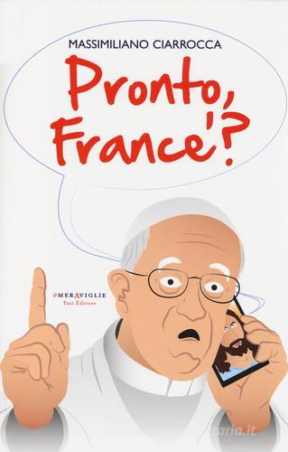 Pronto France'? di Massimiliano Ciarrocca edito da Fazi