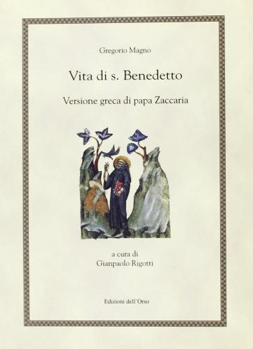 Vita di San Benedetto di Gregorio Magno (san) edito da Edizioni dell'Orso