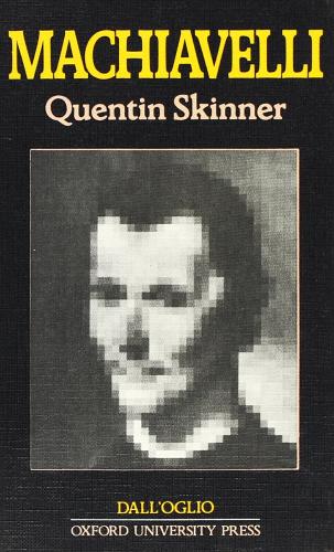 Machiavelli di Quentin Skinner edito da Dall'Oglio